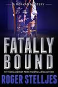 Fatally Bound By Roger Stelljes