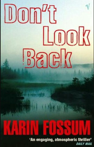 Don't Look Back By Karin Fossum