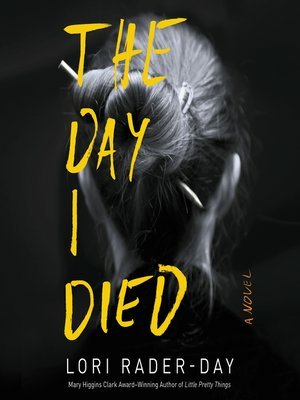 The Day I Died By Lori Rader-Day
